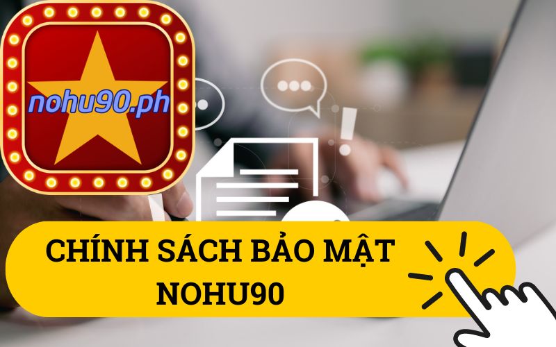 Chính Sách Bảo Mật NoHu90